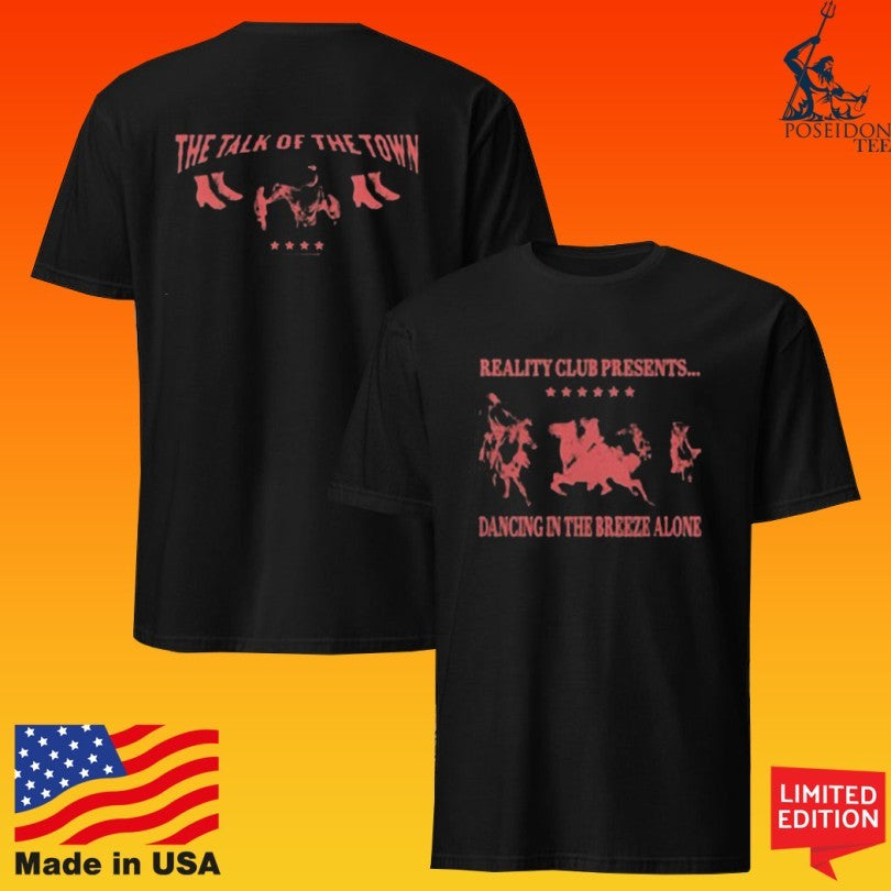 Sing Dance And You Reality Club Presents Dancing In The Breeze Alone T-shirt