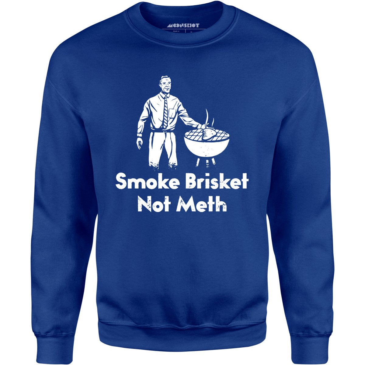 Smoke Brisket Not Meth v2 - Unisex Sweatshirt
