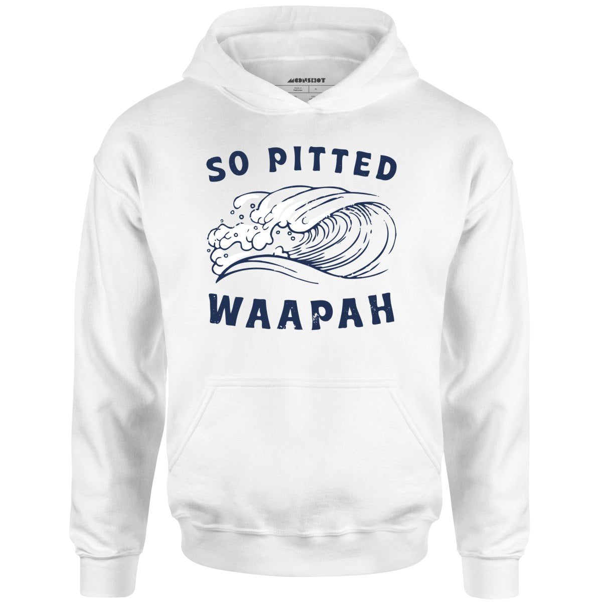 So Pitted - Unisex Hoodie