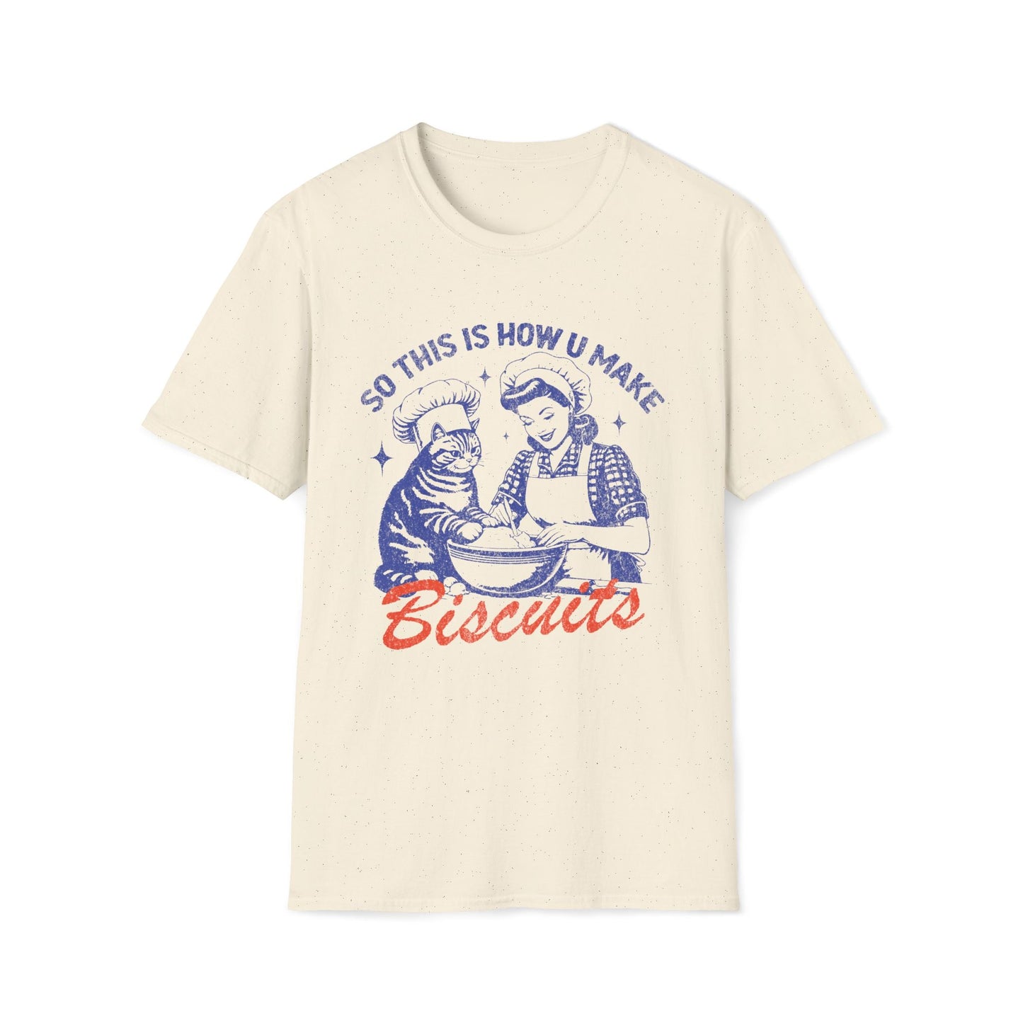 So This Is How You Make Biscuits Vintage T-Shirt