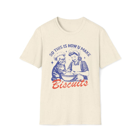 So This Is How You Make Biscuits Vintage T-Shirt