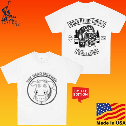 Some Dead Milkmen When Daddy Drinks Ringer T-shirt
