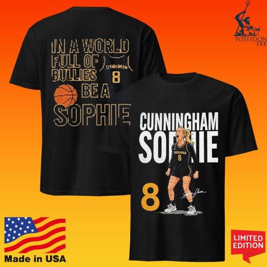 Sophie Cunningham In A World Full Of Bullies Be A Sophie T-shirt