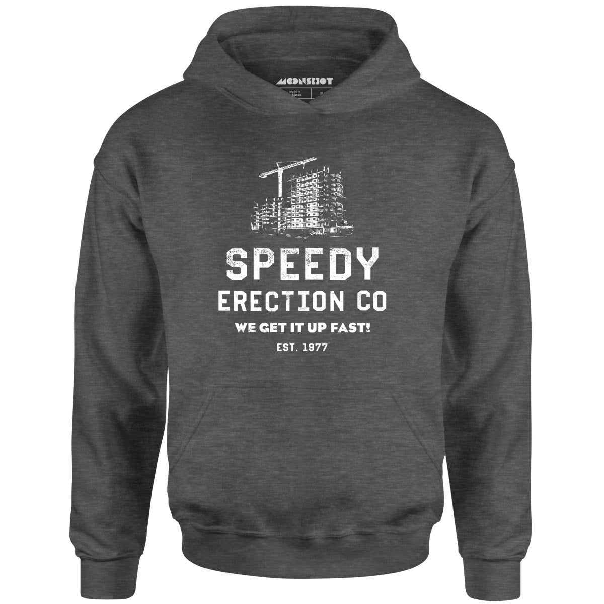 Speedy Erection Co. We Get it Up Fast - Unisex Hoodie