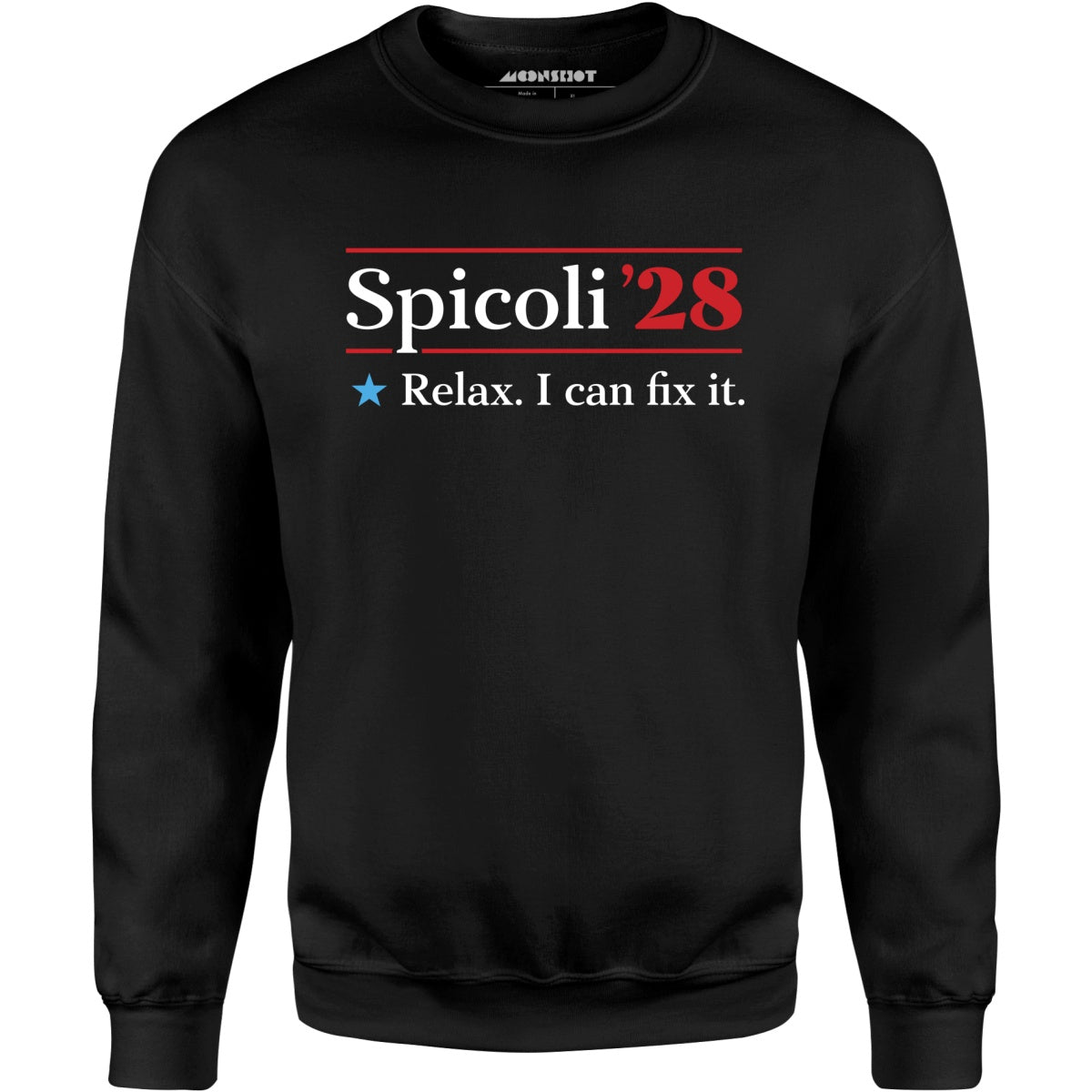 Spicoli 2028 - Relax, I Can Fix It - Unisex Sweatshirt