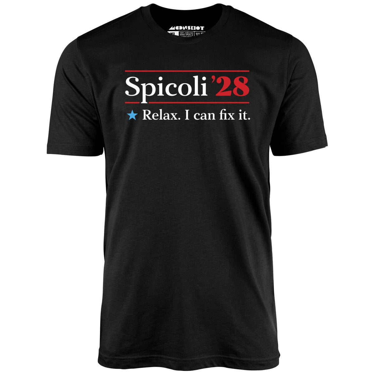 Spicoli 2028 - Relax, I Can Fix It - Unisex T-Shirt