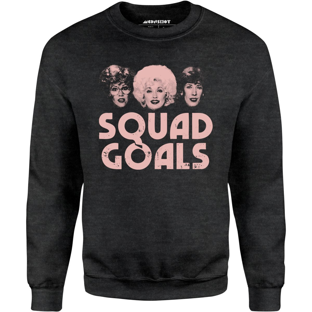 Squad Goals 9 to 5 - Unisex Sweatshirt