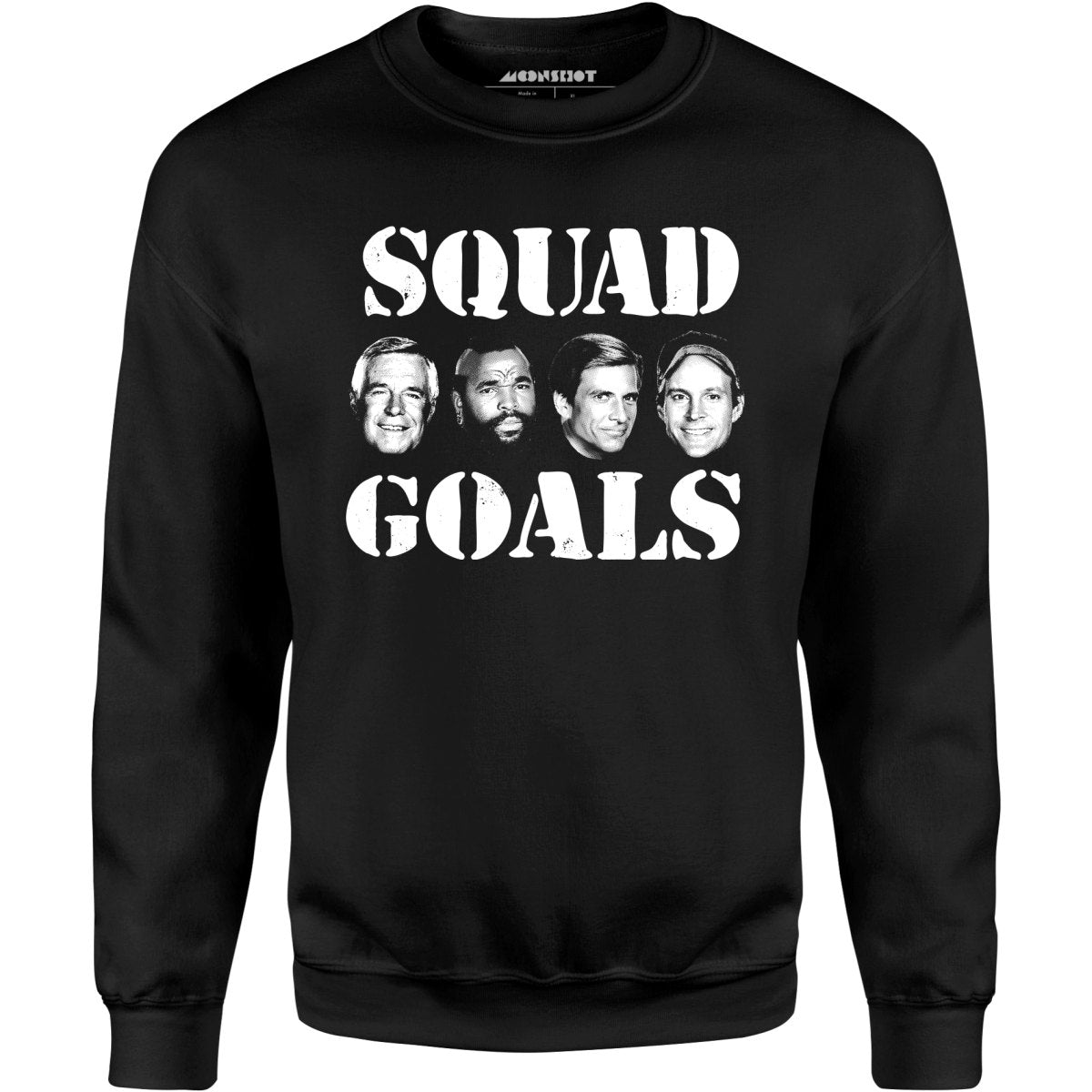 Squad Goals - A-Team - Unisex Sweatshirt