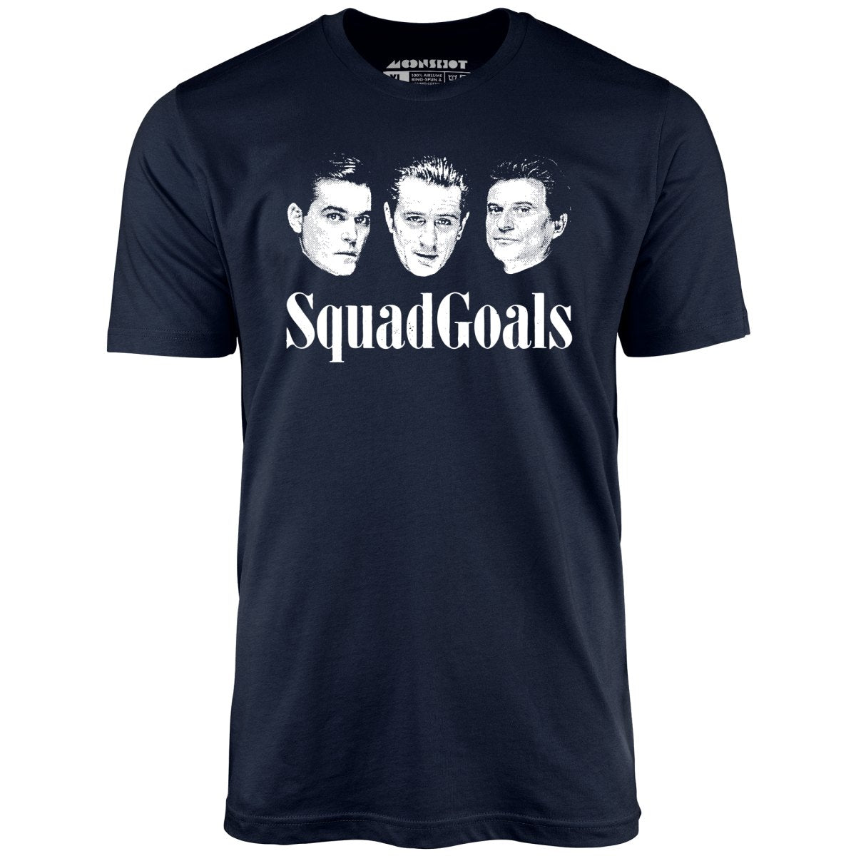 Squad Goals Goodfellas - Unisex T-Shirt