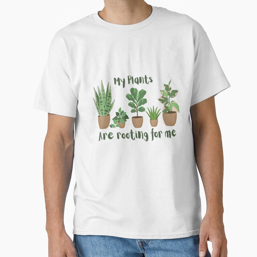 My Plants are rooting for me, Plants my hobby by Madzilla Wear