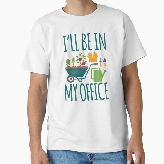 Funny Gardening Design I'll be in My OFFICE by EstelleStar