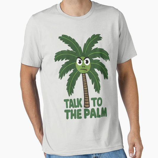 Talk to the palm funny summer Tree Lover by Mosaic-97