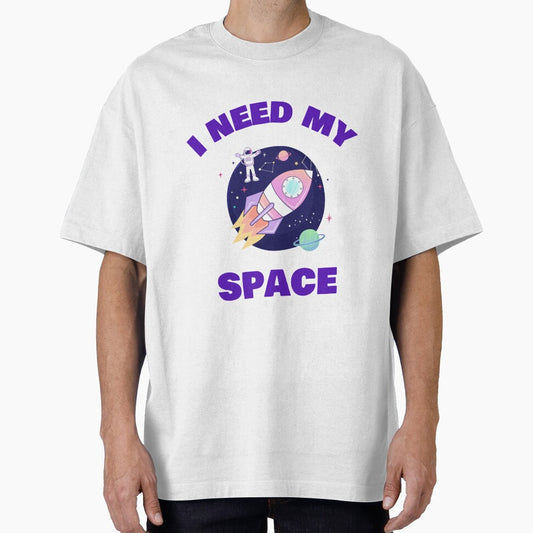 I Need My space by TropicalOutlet