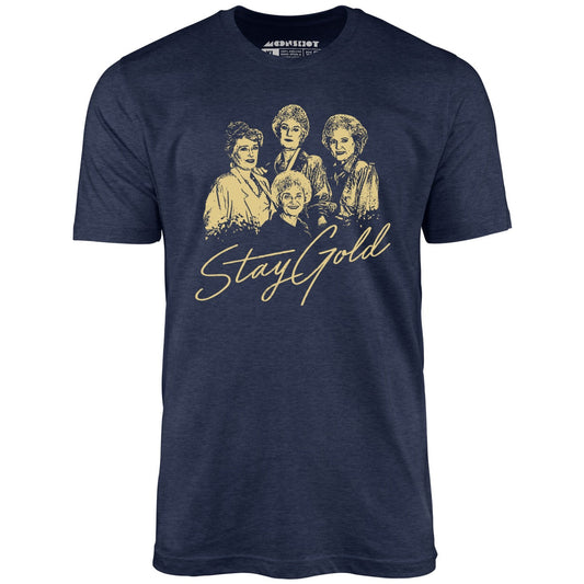 Stay Gold - Unisex T-Shirt