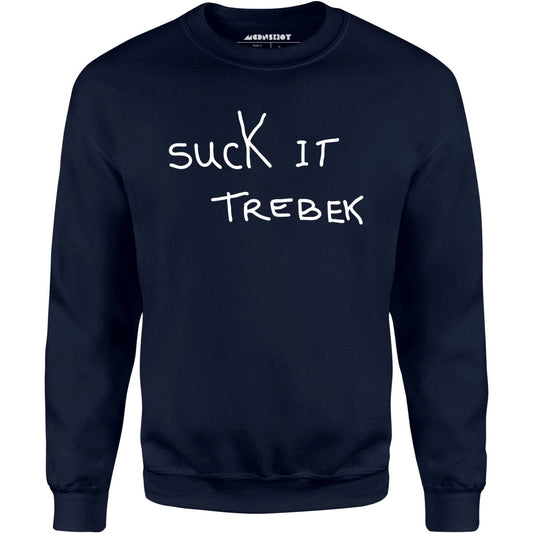 Suck it Trebek - Unisex Sweatshirt