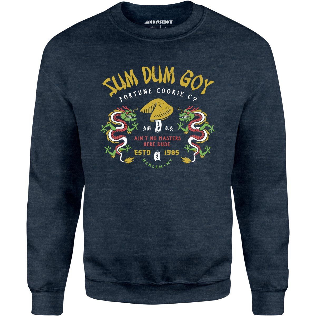 Sum Dum Goy Fortune Cookie Co. - Last Dragon - Unisex Sweatshirt