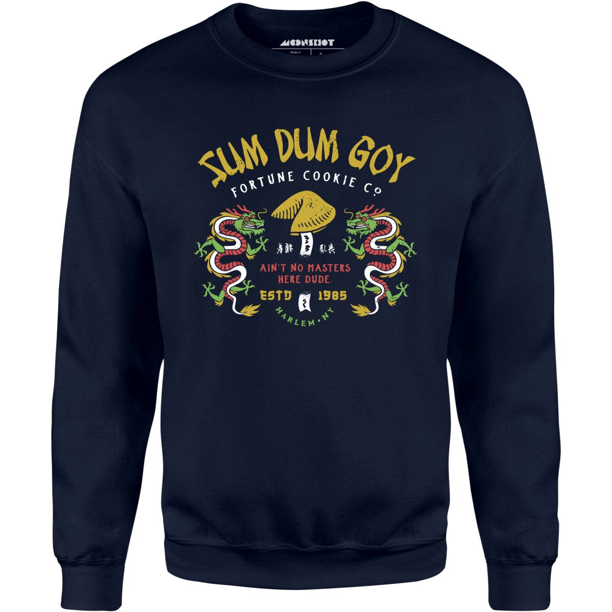 Sum Dum Goy Fortune Cookie Co. - Last Dragon - Unisex Sweatshirt