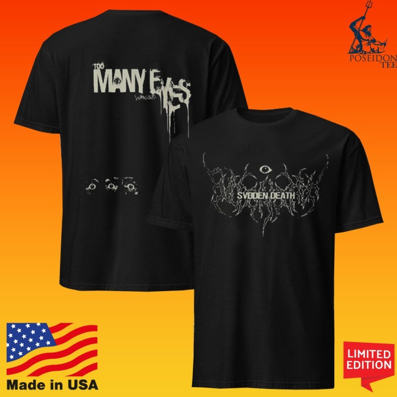 Svdden Death Too Many Eyes T-shirt