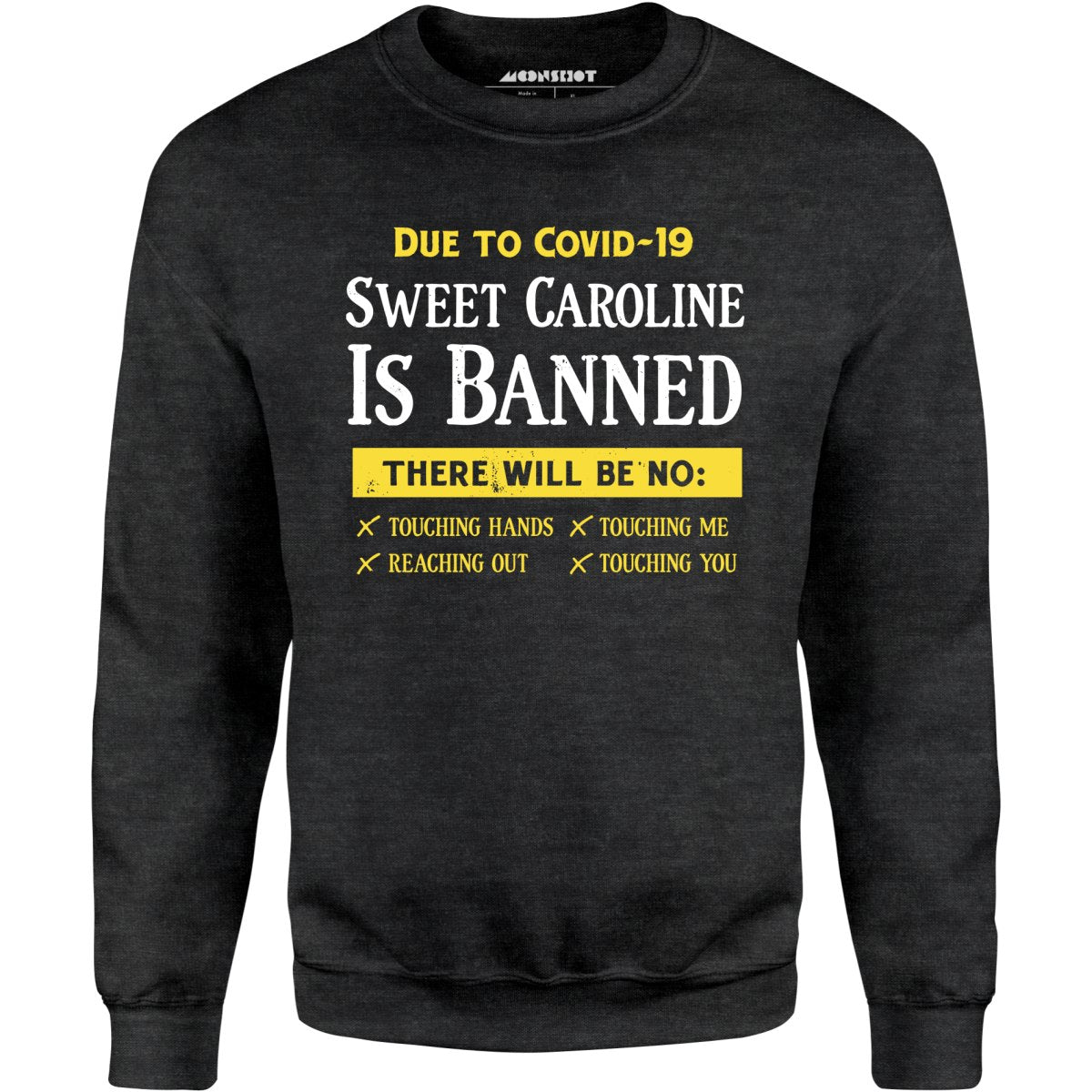 Sweet Caroline is Banned - Unisex Sweatshirt