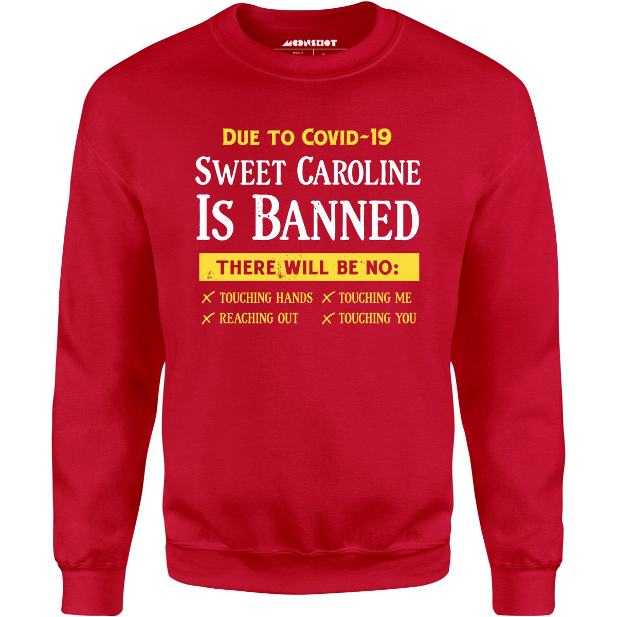 Sweet Caroline is Banned - Unisex Sweatshirt