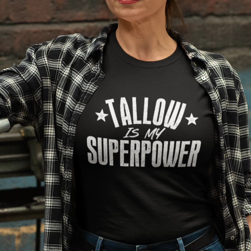 Tallow Is My Superpower Unisex Tee