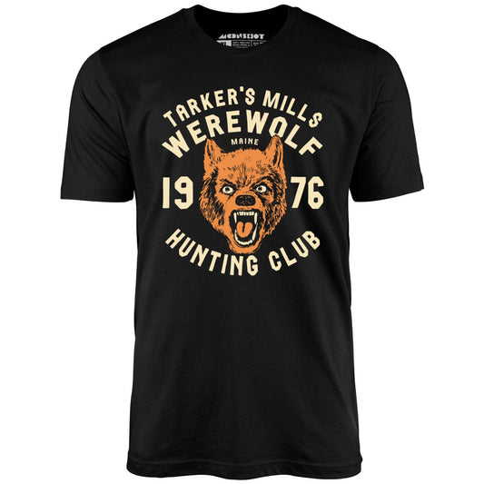 Tarker's Mills Werewolf Hunting Club - Unisex T-Shirt