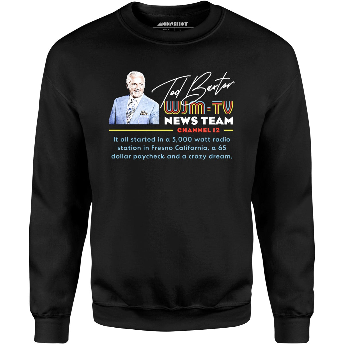 Ted Baxter - WJM-TV News Team - Unisex Sweatshirt
