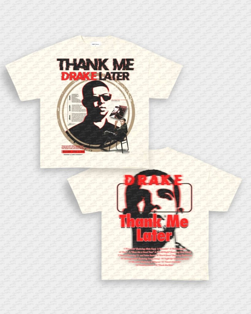 THANK ME LATER TEE - [DS]