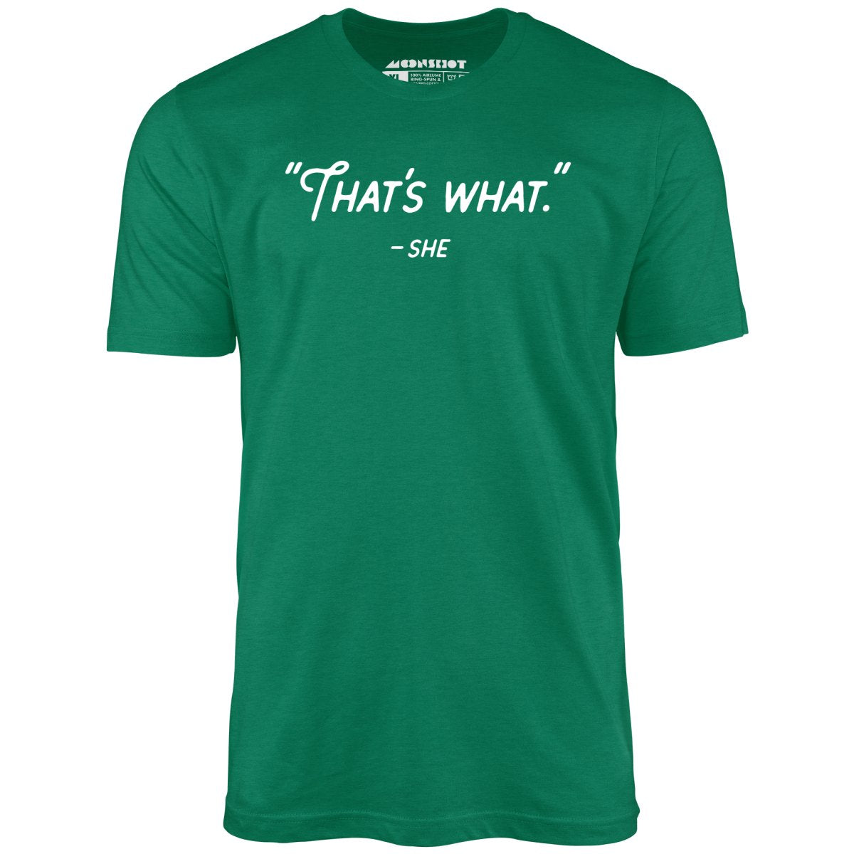 That's What She Said - Unisex T-Shirt