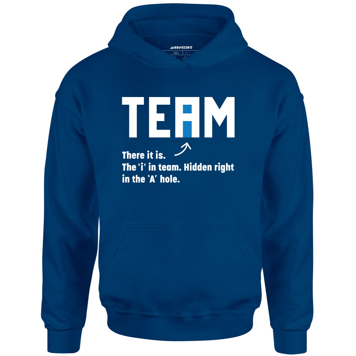 The I in Team - Unisex Hoodie