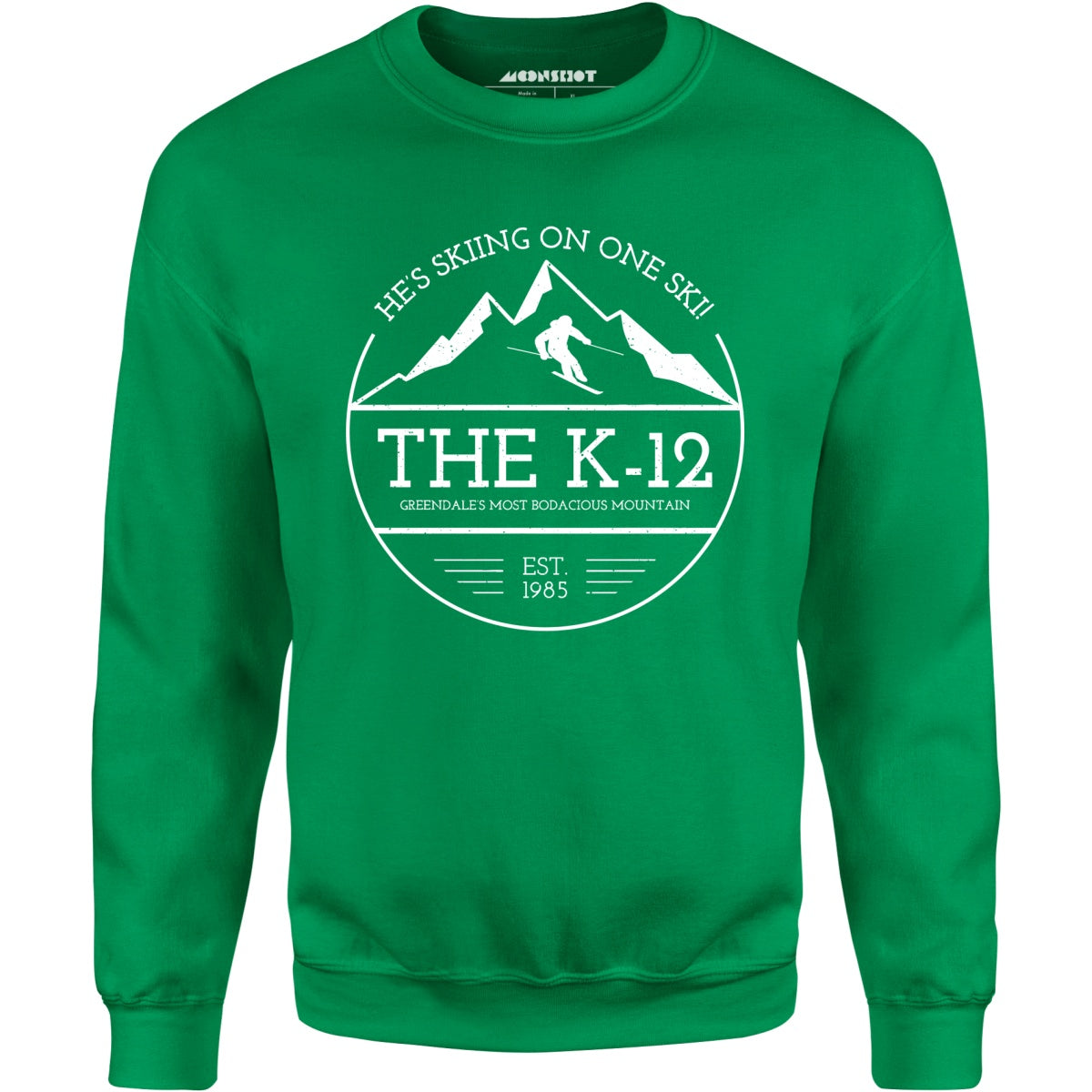 The K-12 He's Skiing on One Ski - Unisex Sweatshirt