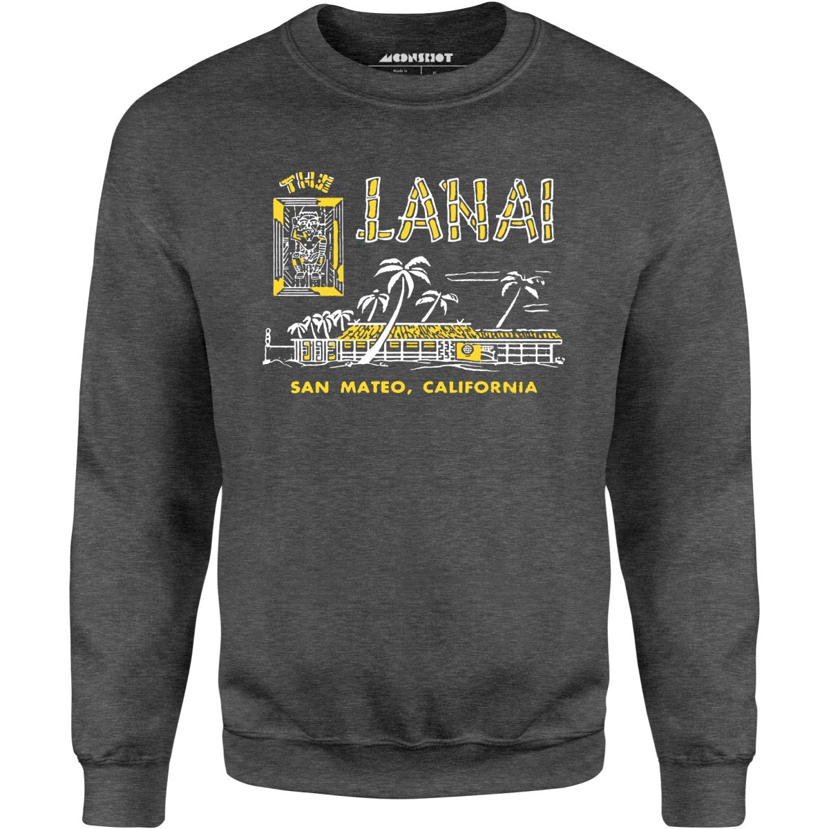 The Lanai - San Mateo, CA - Vintage Tiki Bar - Unisex Sweatshirt
