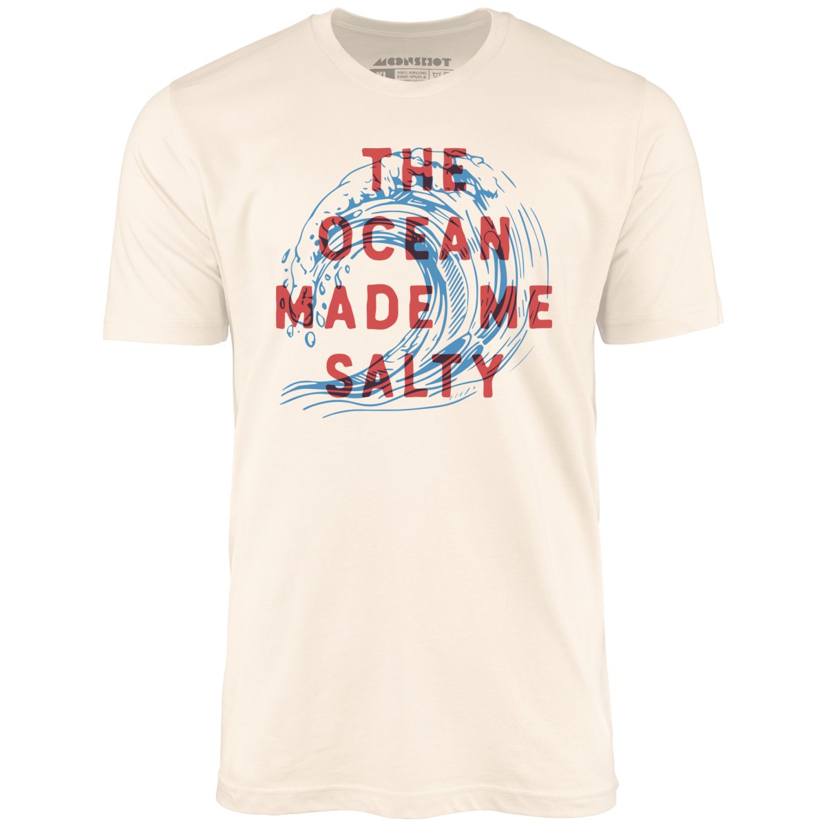 The Ocean Made Me Salty - Unisex T-Shirt