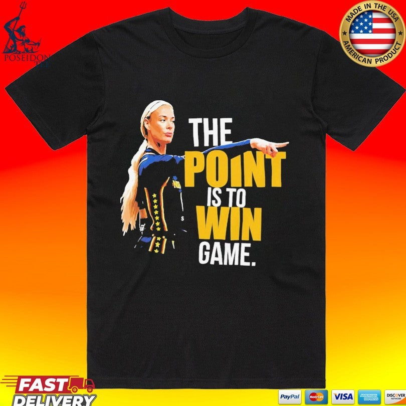 The Point Is To Win Game Sophie Cunningham Point God T-shirt