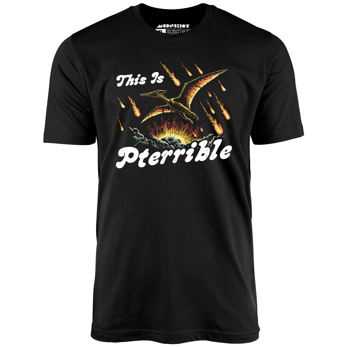 This is Pterrible - Unisex T-Shirt