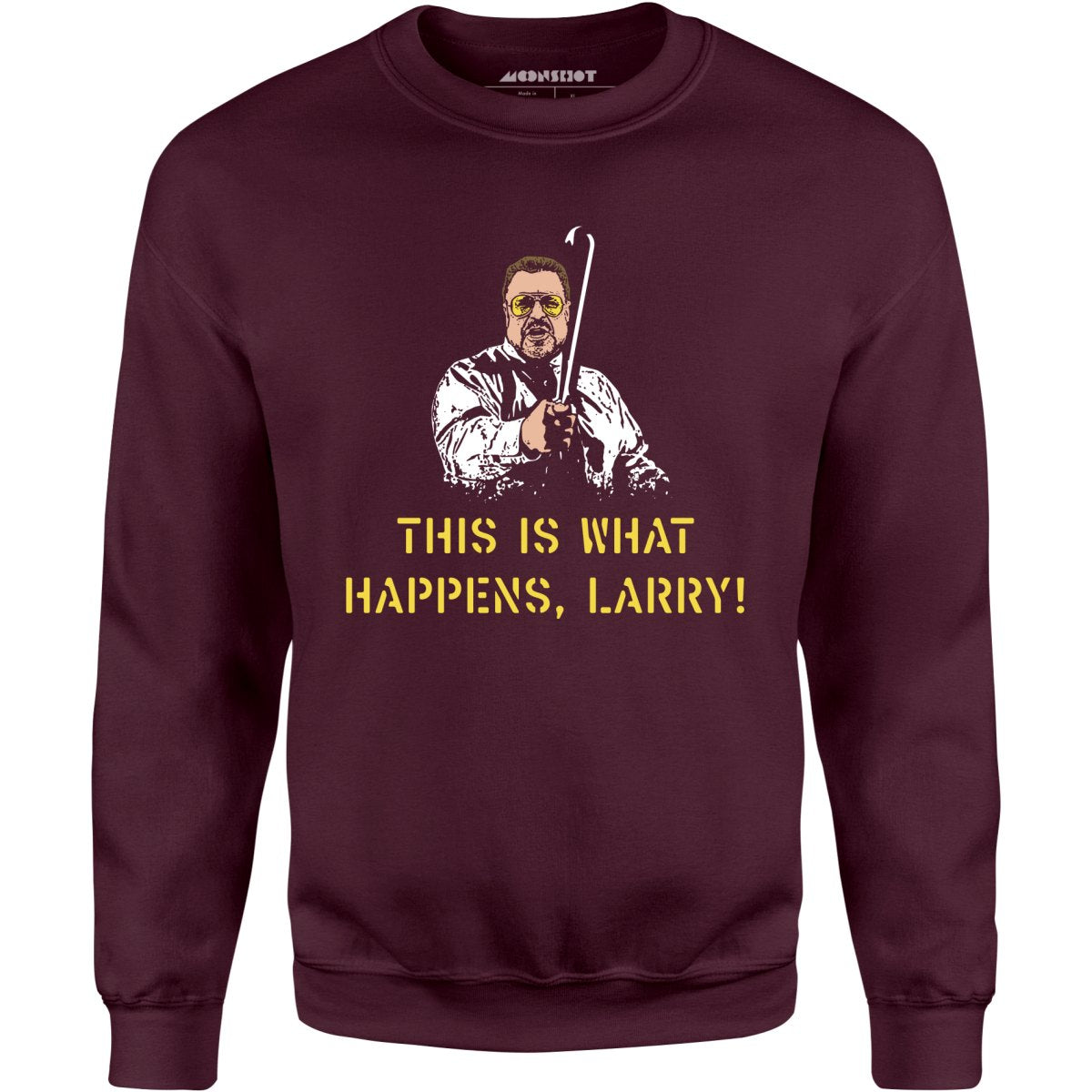 This is What Happens, Larry - Unisex Sweatshirt