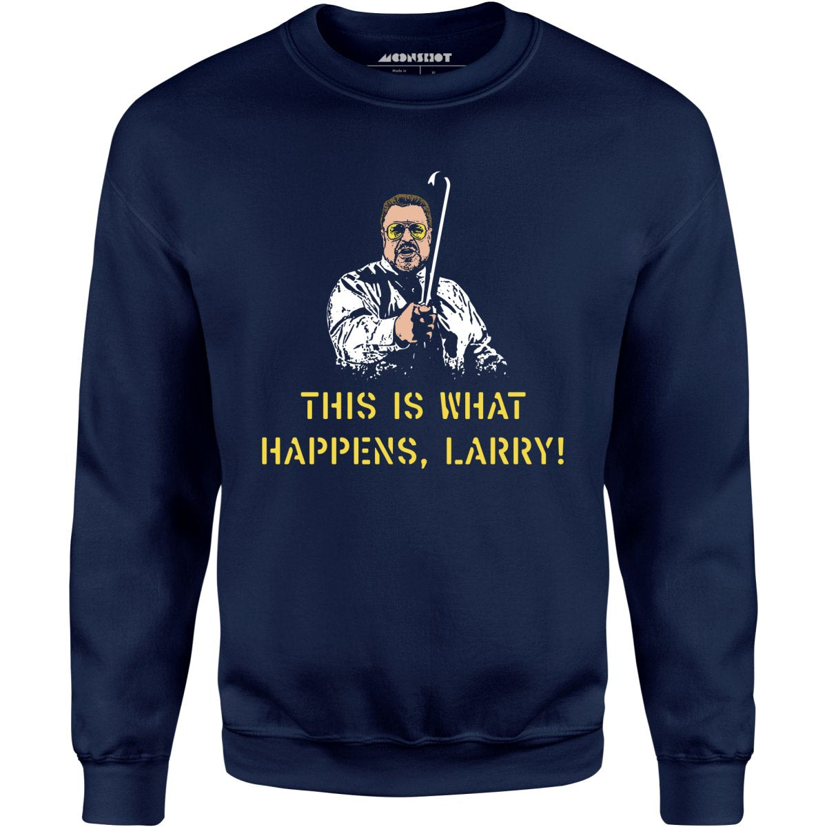 This is What Happens, Larry - Unisex Sweatshirt