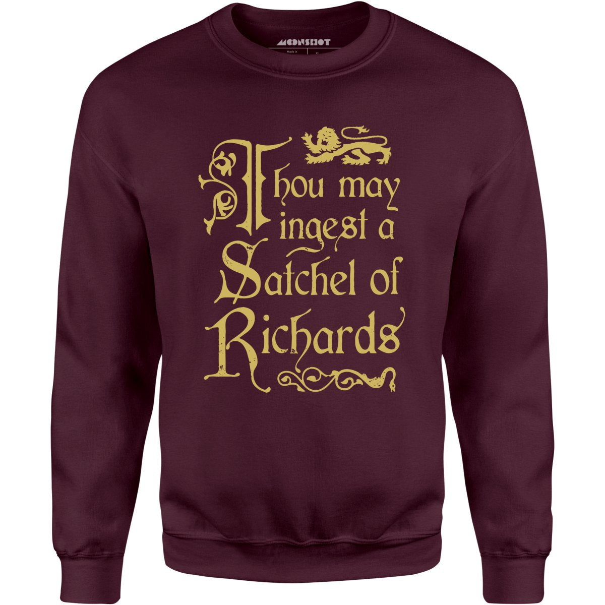 Thou May Ingest a Satchel of Richards - Unisex Sweatshirt