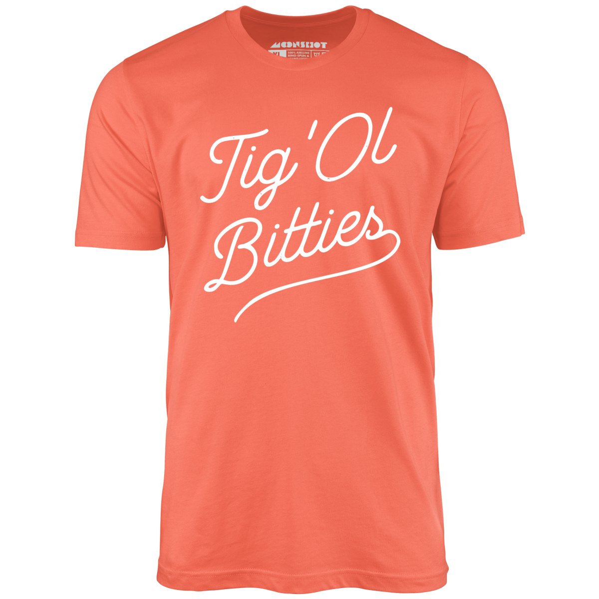 Tig 'Ol Bitties - Unisex T-Shirt
