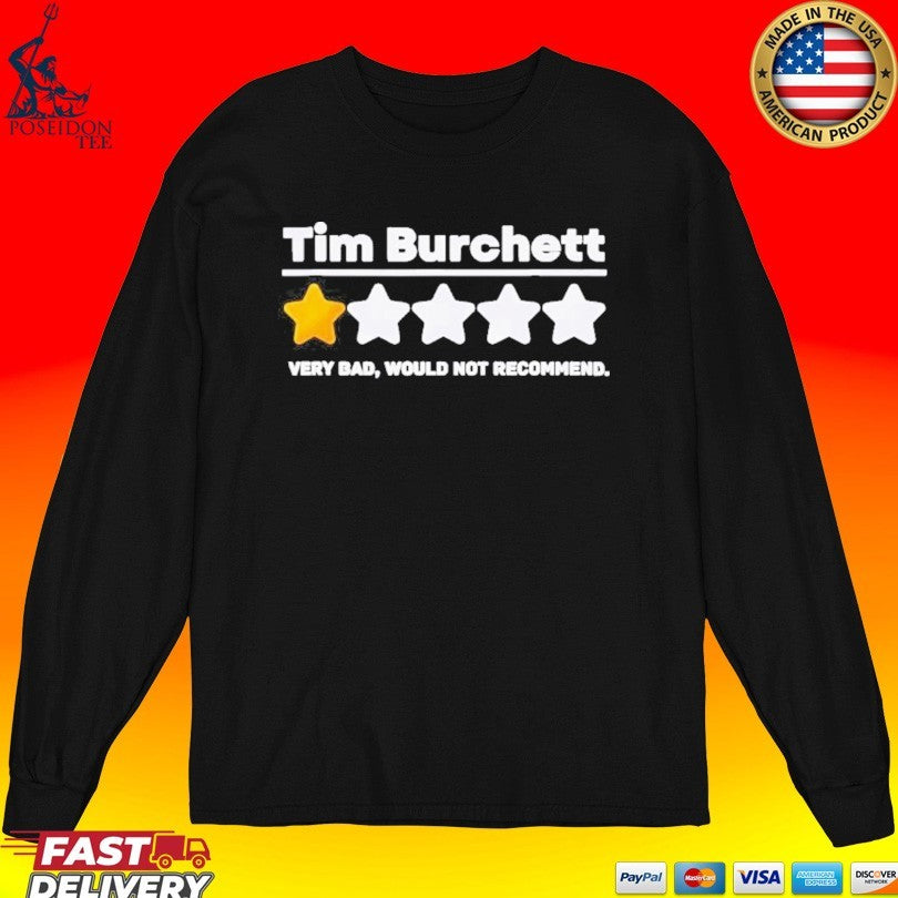 Tim Burchett 1 Star Very Bad Would Not Recommend T-shirt