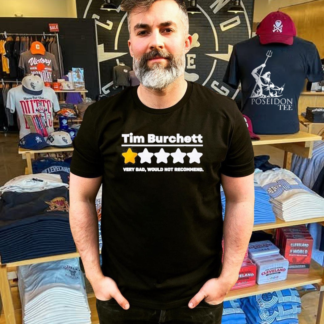 Tim Burchett 1 Star Very Bad Would Not Recommend T-shirt
