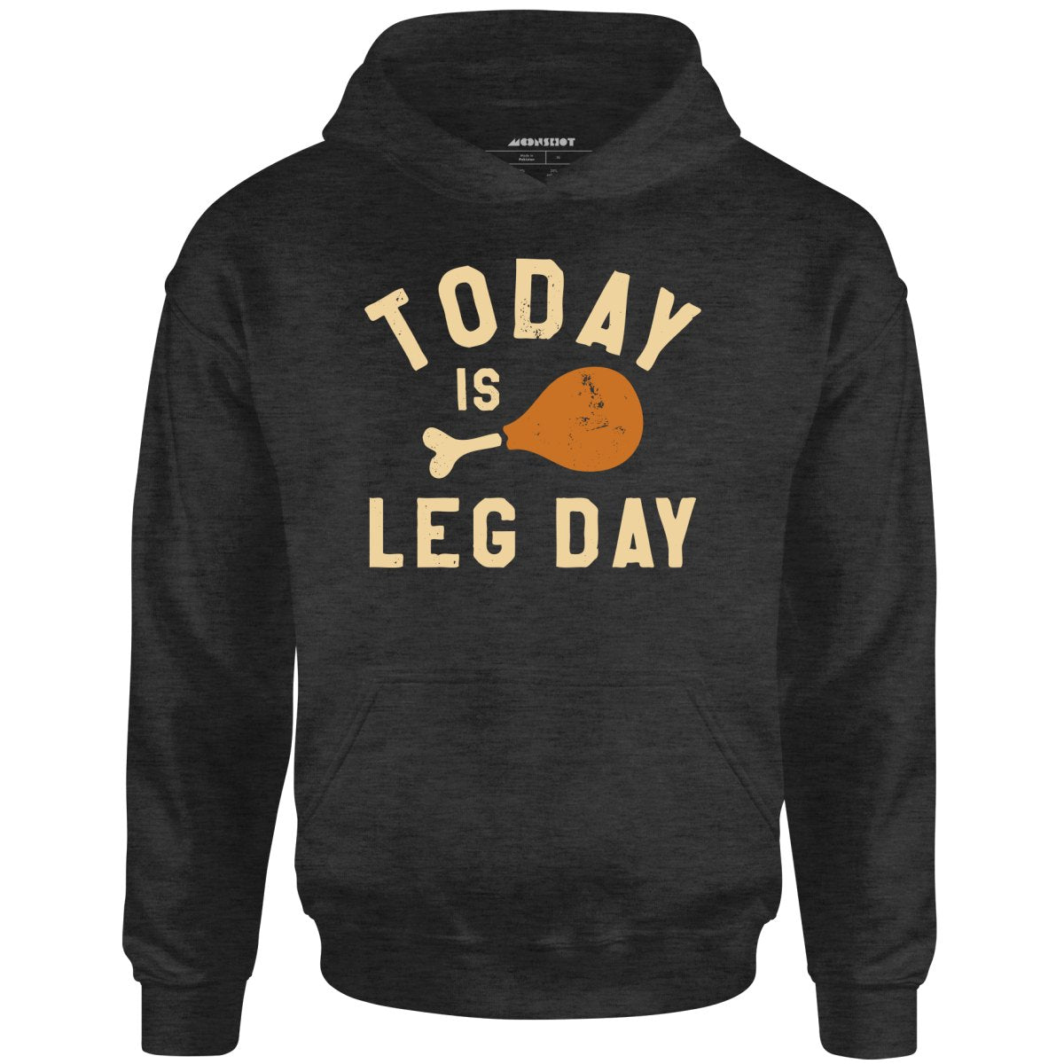 Today is Leg Day - Unisex Hoodie