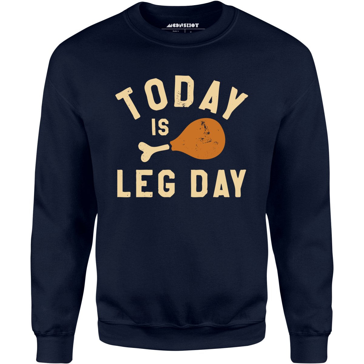 Today is Leg Day - Unisex Sweatshirt