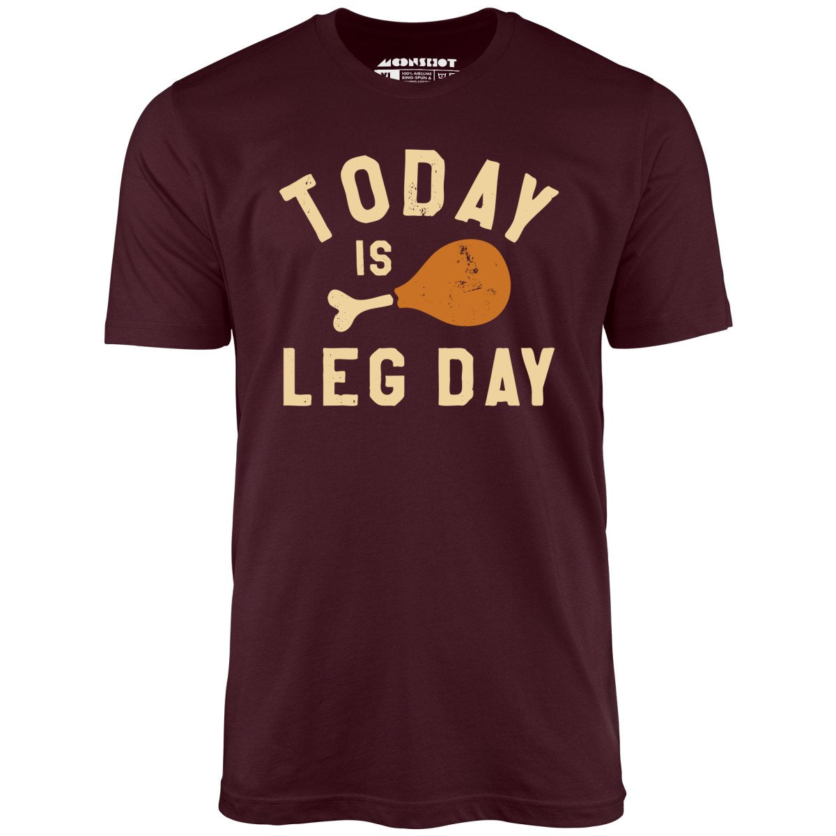 Today is Leg Day - Unisex T-Shirt