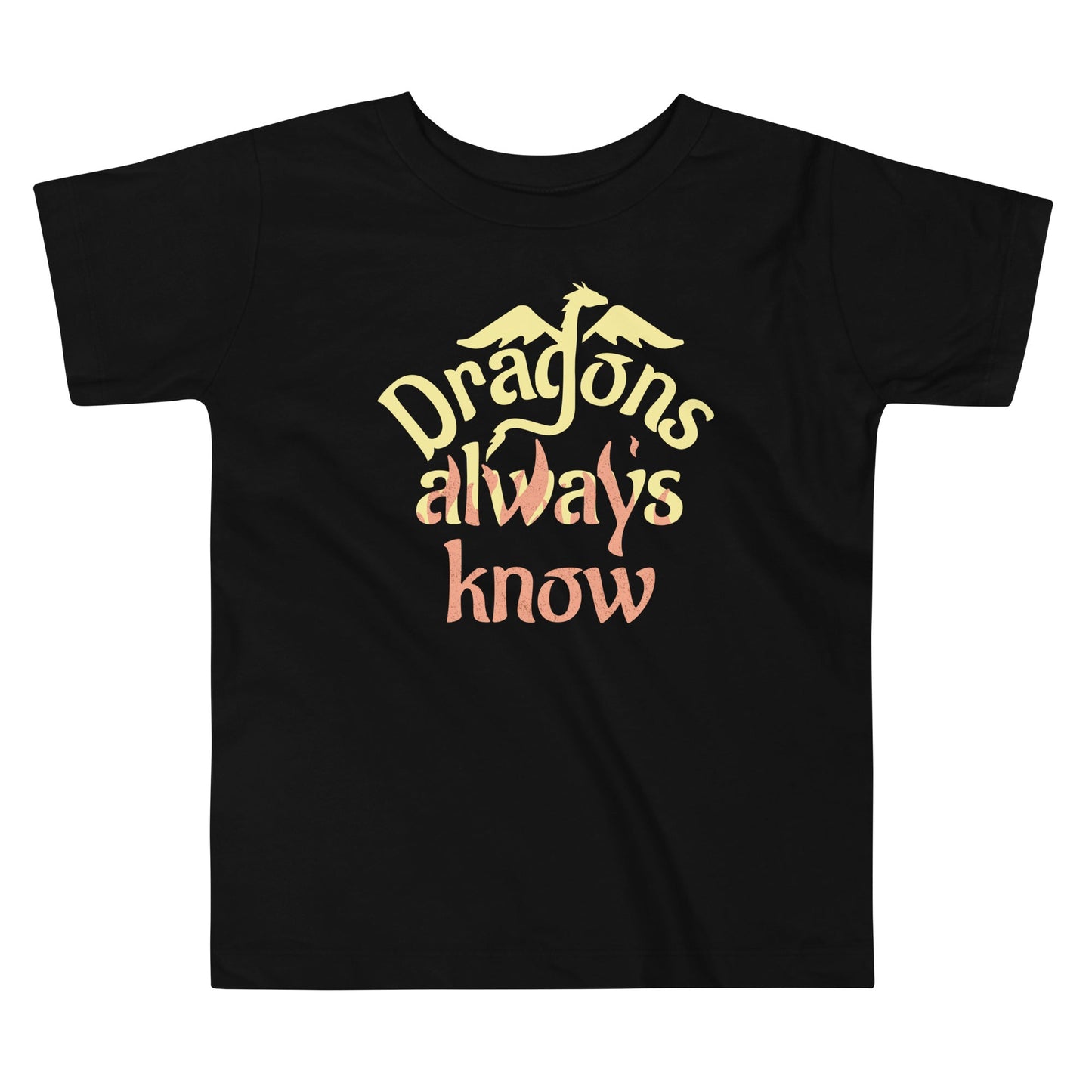 Dragons Always Know Kid's Toddler Tee