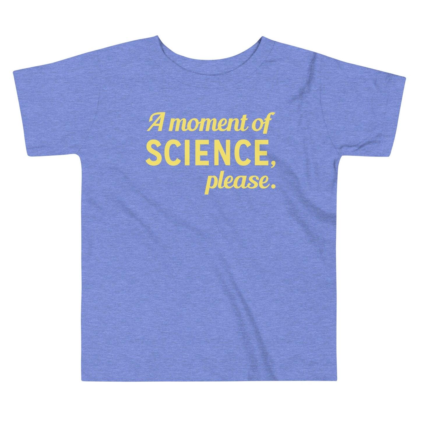A Moment of Science, Please Kid's Toddler Tee