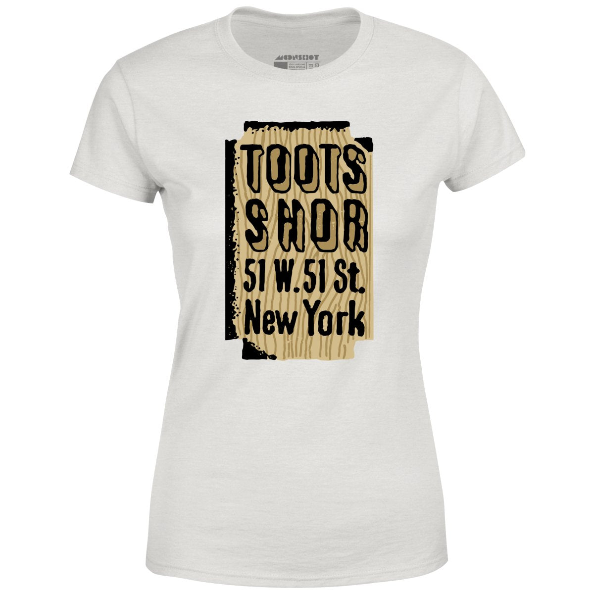 Toots Shor Sign - Manhattan, NY - Vintage Restaurant - Women's T-Shirt