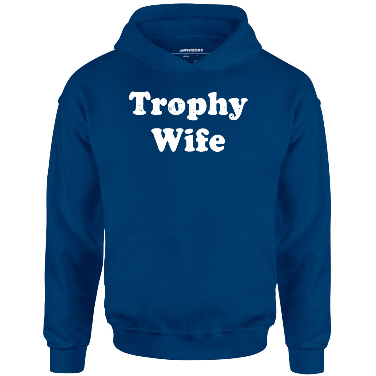 Trophy Wife - Unisex Hoodie
