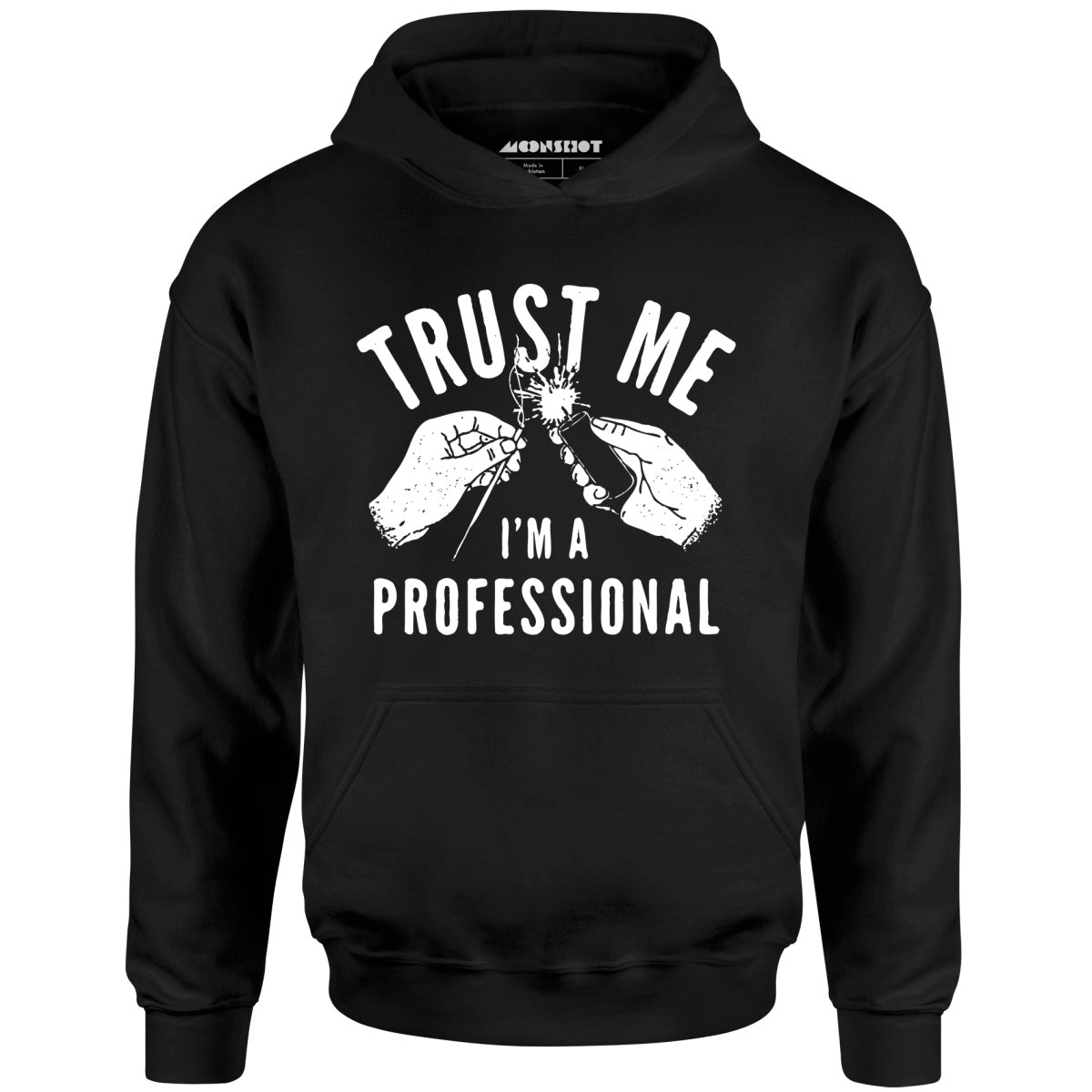 Trust Me I'm a Professional - Unisex Hoodie