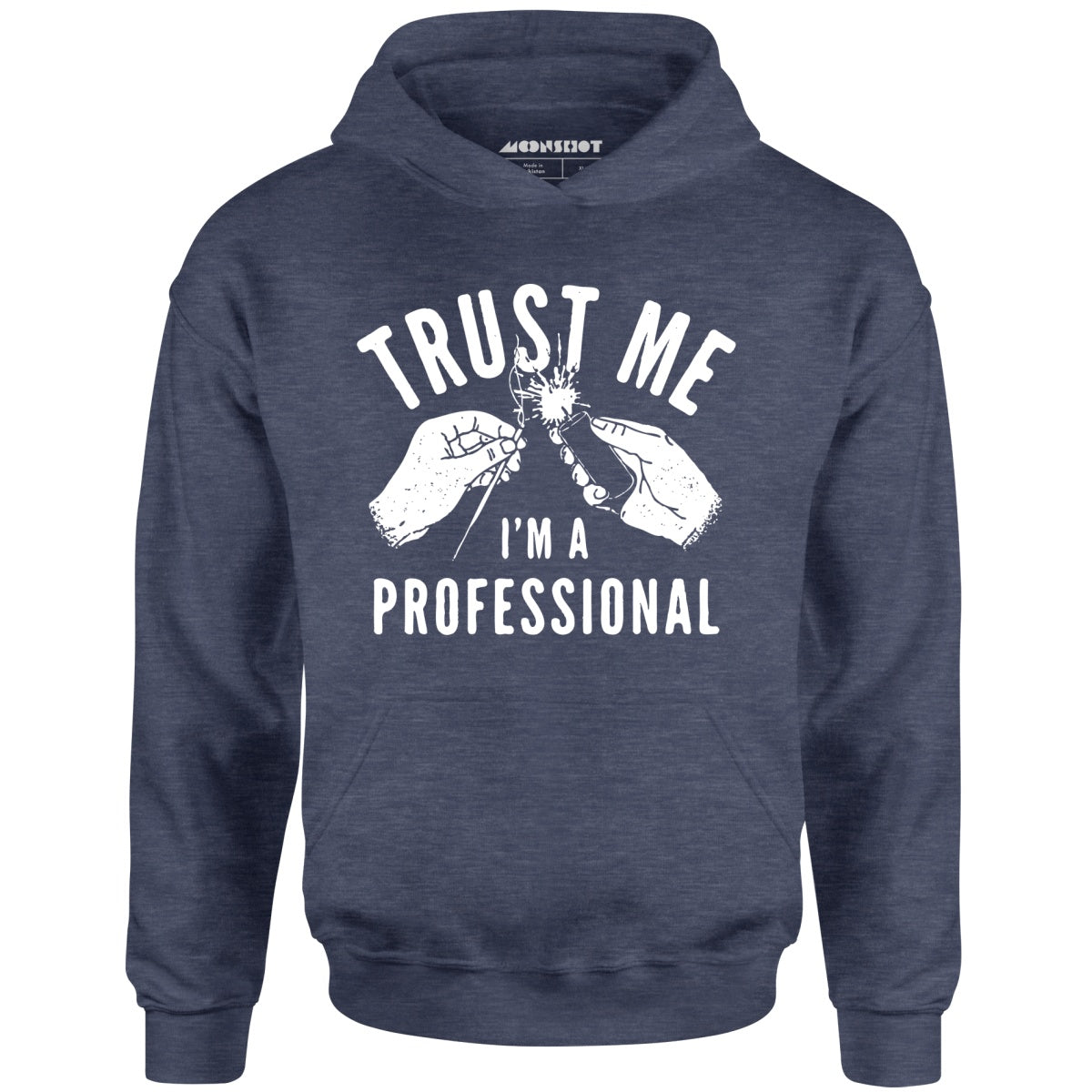 Trust Me I'm a Professional - Unisex Hoodie